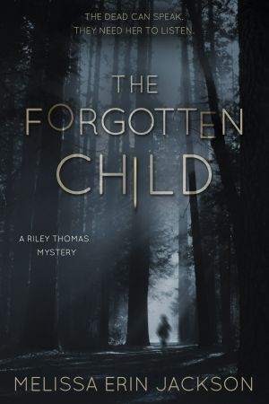 [A Riley Thomas Mystery 01] • The Forgotten Child